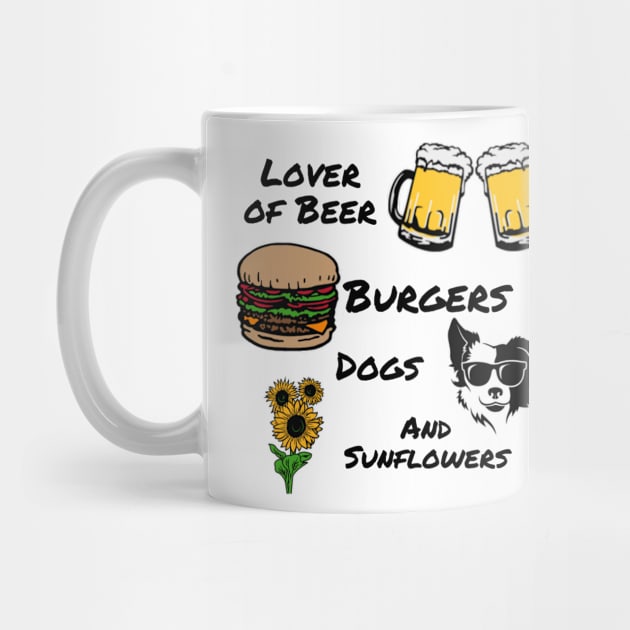 Lover of Beer, Burgers, Dogs, and Sunflowers by DravenWaylon